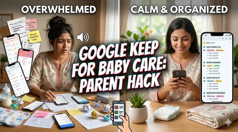Using Google Keep for Baby Care- The Ultimate Parenting Hack for 2026