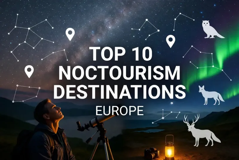 Top 10 Noctourism Destinations for Stargazing and Night Safaris in Europe