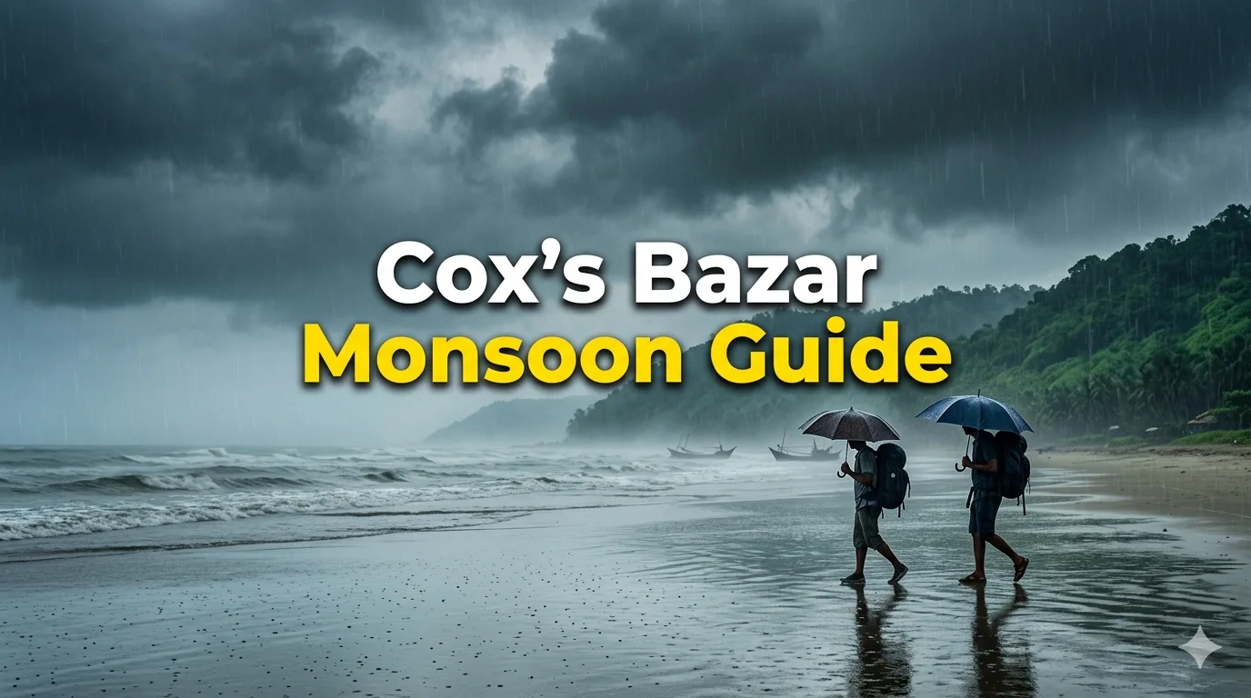 Cox-s Bazar in Monsoon- Why You Should Visit and Essential Packing